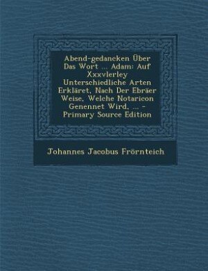 Front cover_Abend-gedancken Über Das Wort ... Adam