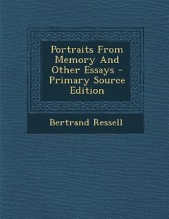 Portraits From Memory And Other Essays