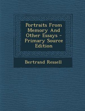Portraits From Memory And Other Essays