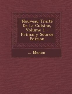 Front cover_Nouveau Traité De La Cuisine, Volume 1