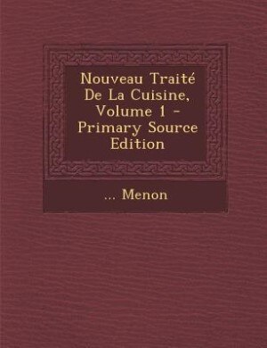 Front cover_Nouveau Traité De La Cuisine, Volume 1