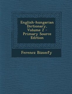 Couverture_English-hungarian Dictionary, Volume 2 - Primary Source Edition
