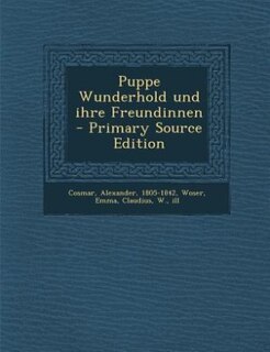Couverture_Puppe Wunderhold und ihre Freundinnen - Primary Source Edition