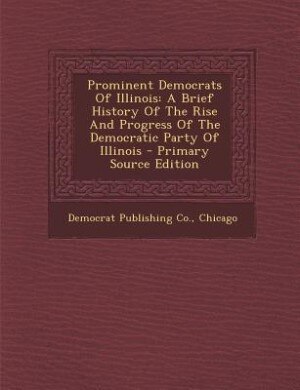 Front cover_Prominent Democrats Of Illinois
