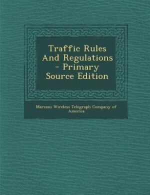 Front cover_Traffic Rules And Regulations - Primary Source Edition