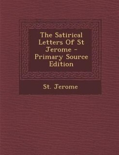 Front cover_The Satirical Letters Of St Jerome