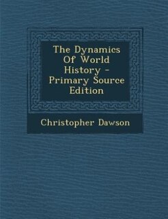 The Dynamics Of World History