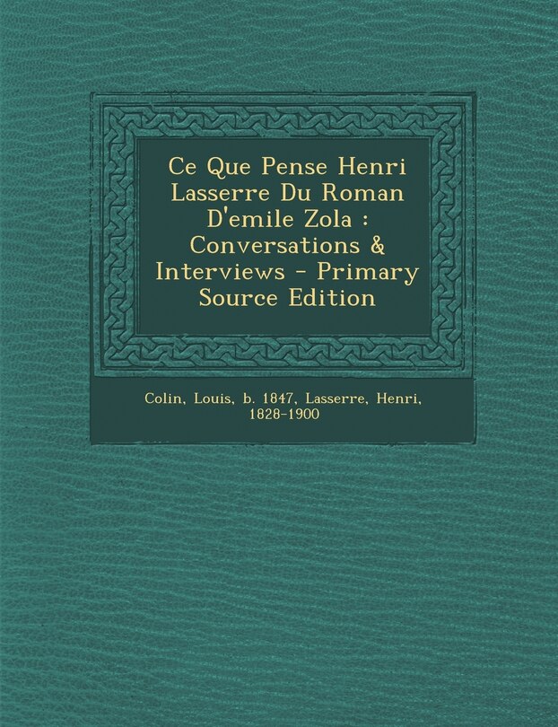 Front cover_Ce Que Pense Henri Lasserre Du Roman D'emile Zola