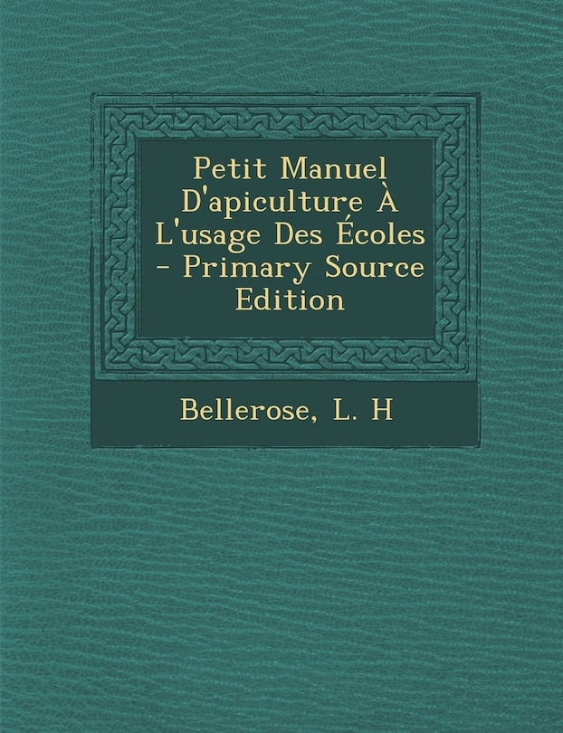 Front cover_Petit Manuel D'apiculture À L'usage Des Écoles