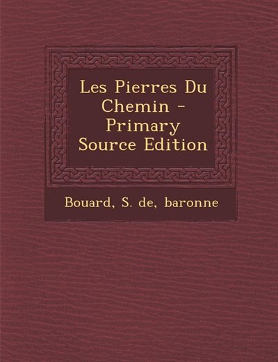 Couverture_Les Pierres Du Chemin - Primary Source Edition