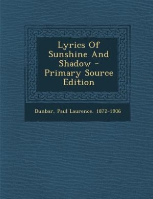 Couverture_Lyrics Of Sunshine And Shadow - Primary Source Edition
