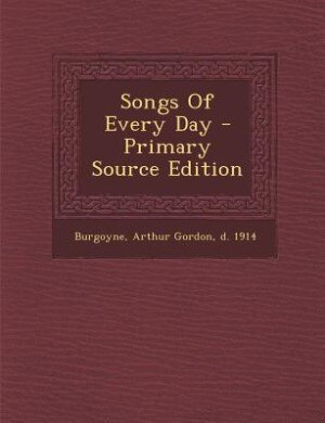 Front cover_Songs Of Every Day - Primary Source Edition