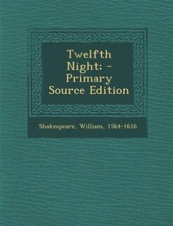 Couverture_Twelfth Night; - Primary Source Edition