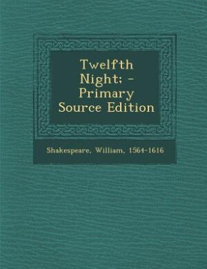 Couverture_Twelfth Night; - Primary Source Edition