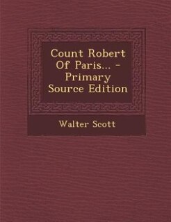 Front cover_Count Robert Of Paris... - Primary Source Edition