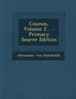 Cosmos, Volume 2... - Primary Source Edition