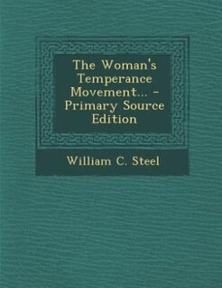 Front cover_The Woman's Temperance Movement... - Primary Source Edition