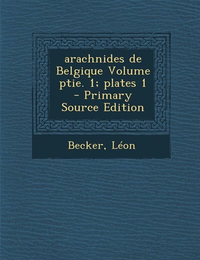 Front cover_arachnides de Belgique Volume ptie. 1; plates 1