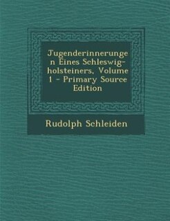 Couverture_Jugenderinnerungen Eines Schleswig-holsteiners, Volume 1 - Primary Source Edition