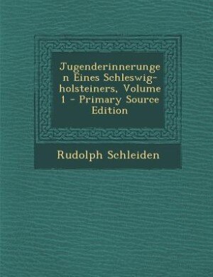Couverture_Jugenderinnerungen Eines Schleswig-holsteiners, Volume 1 - Primary Source Edition
