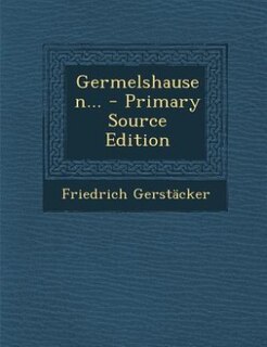 Front cover_Germelshausen... - Primary Source Edition