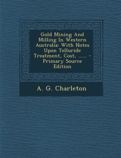 Couverture_Gold Mining And Milling In Western Australia