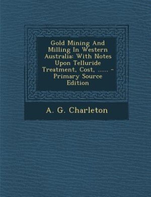 Couverture_Gold Mining And Milling In Western Australia