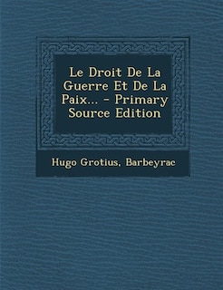 Front cover_Le Droit De La Guerre Et De La Paix...