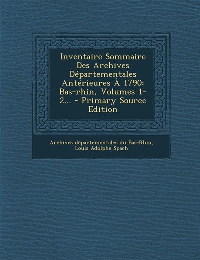 Front cover_Inventaire Sommaire Des Archives Départementales Antérieures À 1790