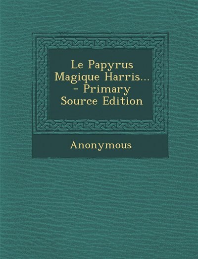 Couverture_Le Papyrus Magique Harris...