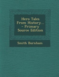 Couverture_Hero Tales From History... - Primary Source Edition