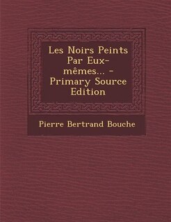 Front cover_Les Noirs Peints Par Eux-mêmes...