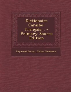 Front cover_Dictionaire Caraibe-français... - Primary Source Edition