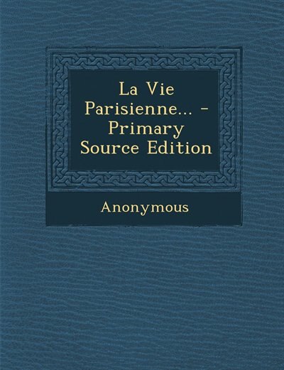 Couverture_La Vie Parisienne... - Primary Source Edition