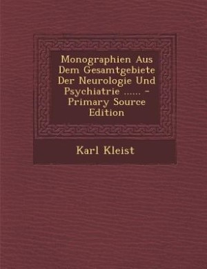 Front cover_Monographien Aus Dem Gesamtgebiete Der Neurologie Und Psychiatrie ......