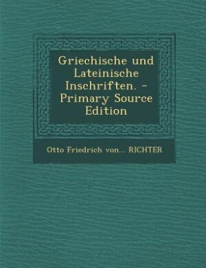Front cover_Griechische und Lateinische Inschriften. - Primary Source Edition