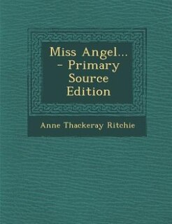 Front cover_Miss Angel... - Primary Source Edition
