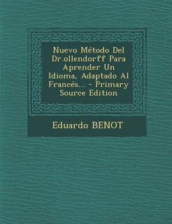 Couverture_Nuevo M&eacute;todo Del Dr.ollendorff Para Aprender Un Idioma, Adaptado Al Franc&eacute;s...
