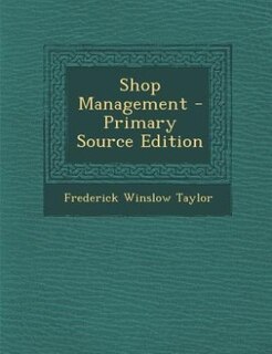 Shop Management - Primary Source Edition