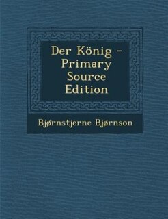 Der König - Primary Source Edition