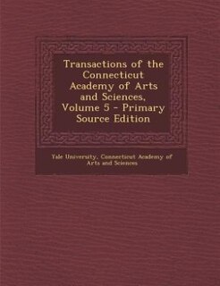 Couverture_Transactions of the Connecticut Academy of Arts and Sciences, Volume 5
