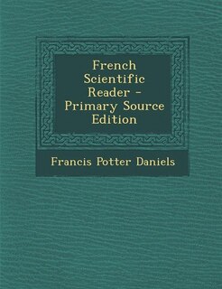 Couverture_French Scientific Reader - Primary Source Edition