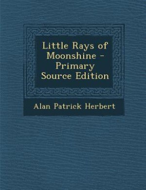 Little Rays of Moonshine - Primary Source Edition