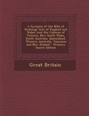 Front cover_A Synopsis of the Bills of Exchange Acts of England and Wales