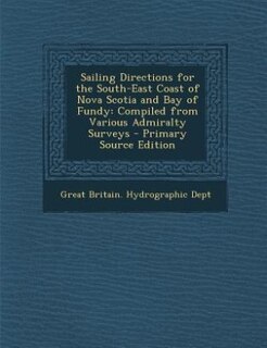 Couverture_Sailing Directions for the South-East Coast of Nova Scotia and Bay of Fundy
