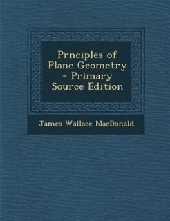 Couverture_Prnciples of Plane Geometry - Primary Source Edition
