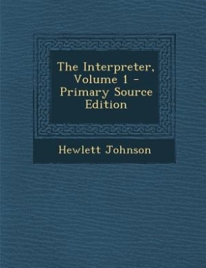 The Interpreter, Volume 1 - Primary Source Edition