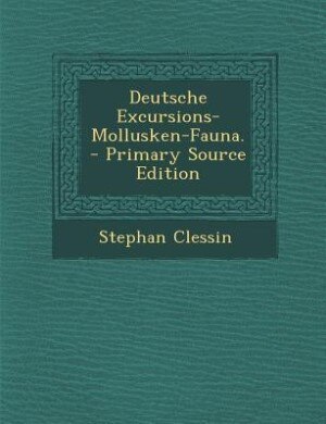 Front cover_Deutsche Excursions-Mollusken-Fauna. - Primary Source Edition