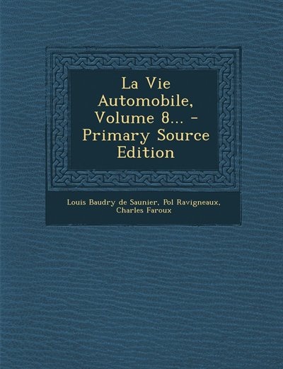 La Vie Automobile, Volume 8... - Primary Source Edition