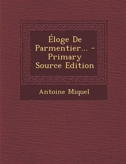 Front cover_Éloge De Parmentier... - Primary Source Edition